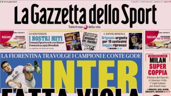 La Gazzetta dello Sport in prima pagina sulla vittoria della Fiorentina: "Inter fatta viola"