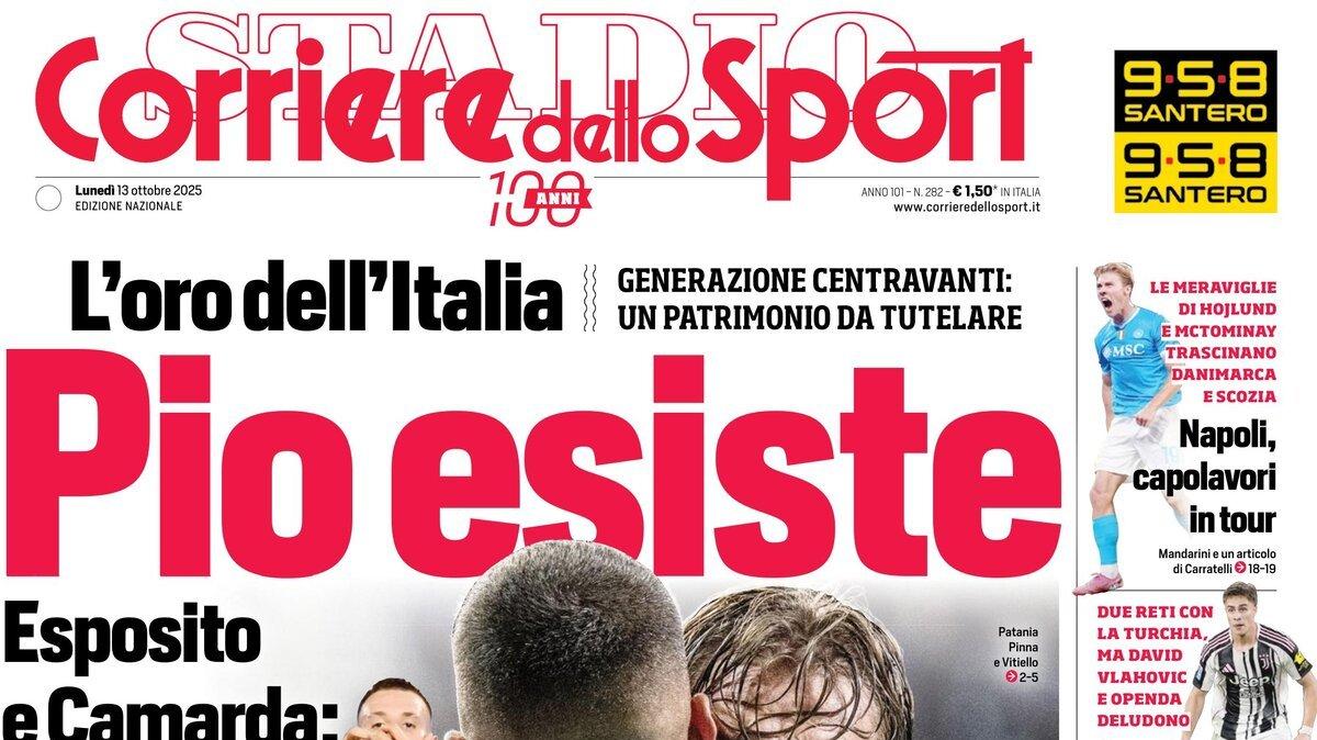 PRIMA PAGINA - Corriere dello Sport: "Pio esiste"