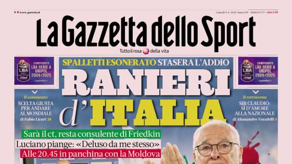 PRIMA PAGINA - La Gazzetta dello Sport: "Ranieri d'Italia"