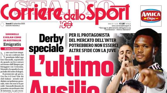 PRIMA PAGINA - Corriere dello Sport: "L’ultimo Ausilio"