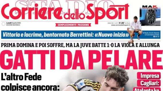 Il Corriere dello Sport apre con la vittoria della Juve sulla Fiorentina: "Gatti da pelare"