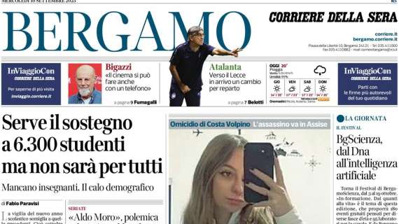PRIMA PAGINA - Corriere di Bergamo: "Atalanta, verso il Lecce in arrivo un cambio per reparto"