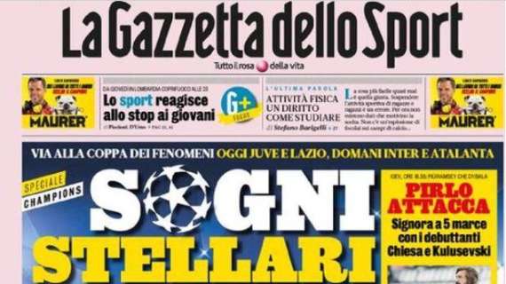 L'apertura de La Gazzetta dello Sport: "Sogni stellari"