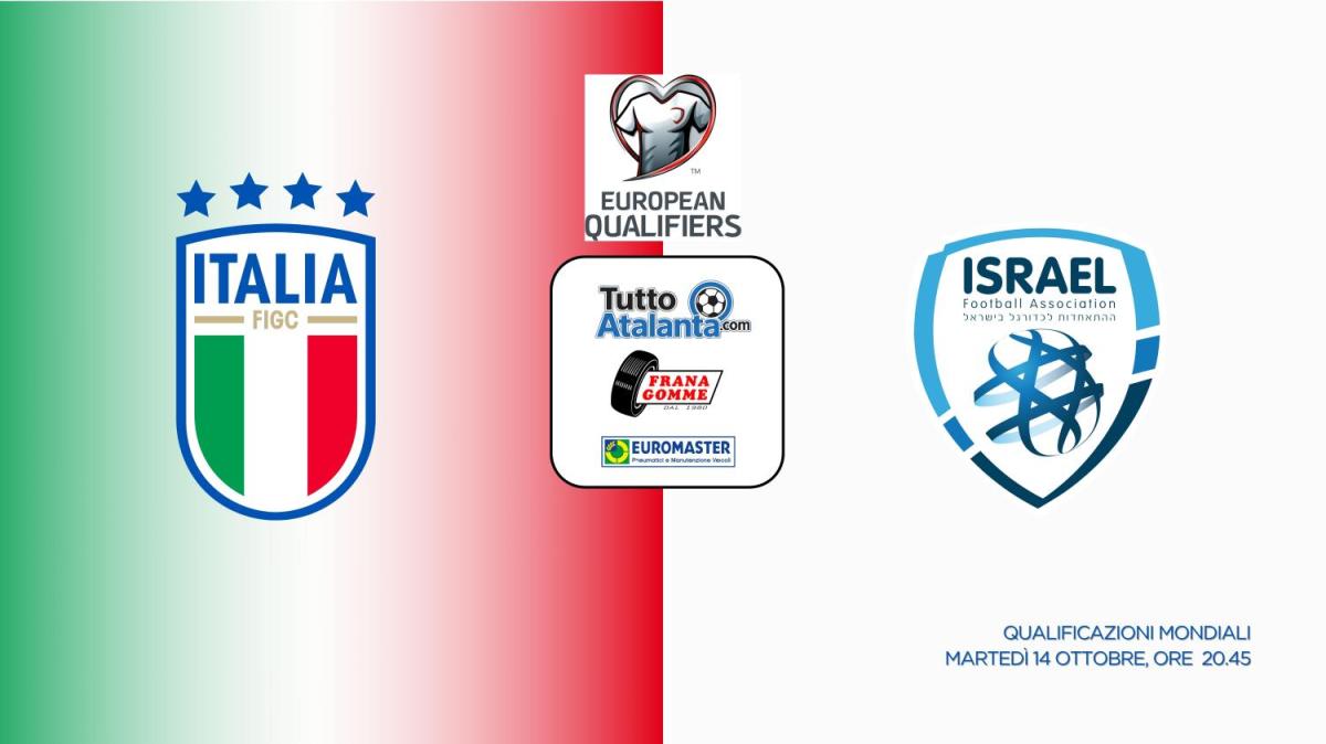 DIRETTA QUAL. MONDIALI / ITALIA-ISRAELE Frana Gomme Madone, segui il live dalle 20.45