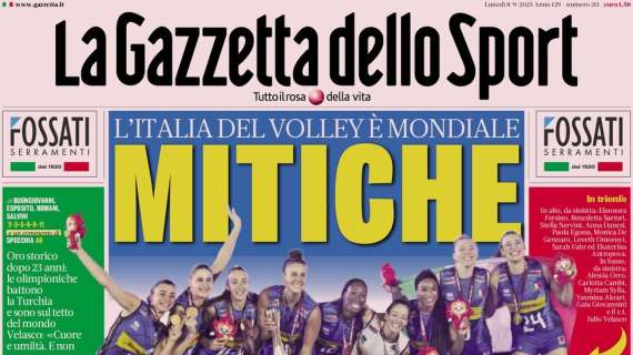 PRIMA PAGINA - Gazzetta dello Sport: "Mitiche"