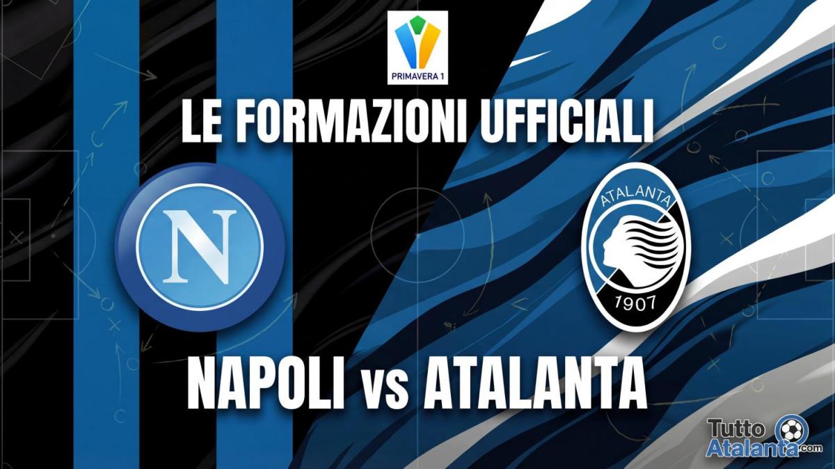 Primavera 1 / Napoli-Atalanta, le formazioni ufficiali 