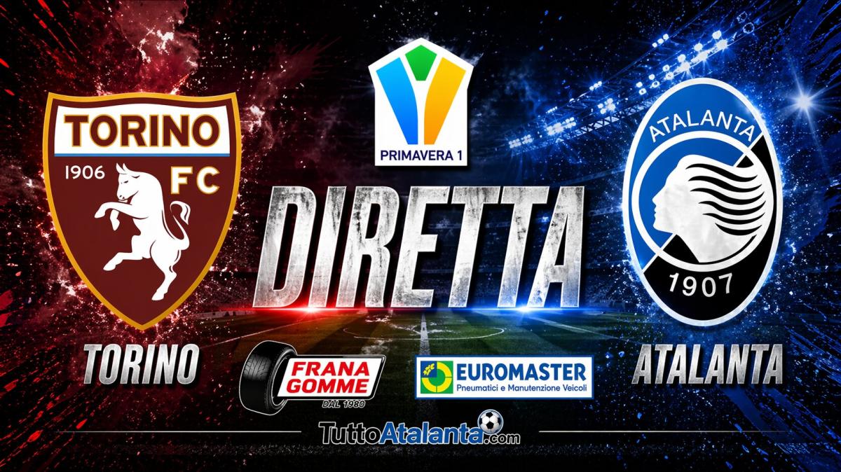 DIRETTA PRIMAVERA 1 / TORINO-ATALANTA Frana Gomme Madone, calcio d'inizio ore 15