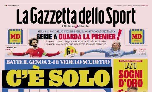 La Gazzetta dello Sport in apertura: "C'è solo l'Inter. Batte il Genoa e vede lo scudetto"