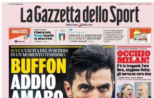 L'apertura de La Gazzetta dello Sport: "Buffon addio amaro". «Quel no all'Atalanta...»