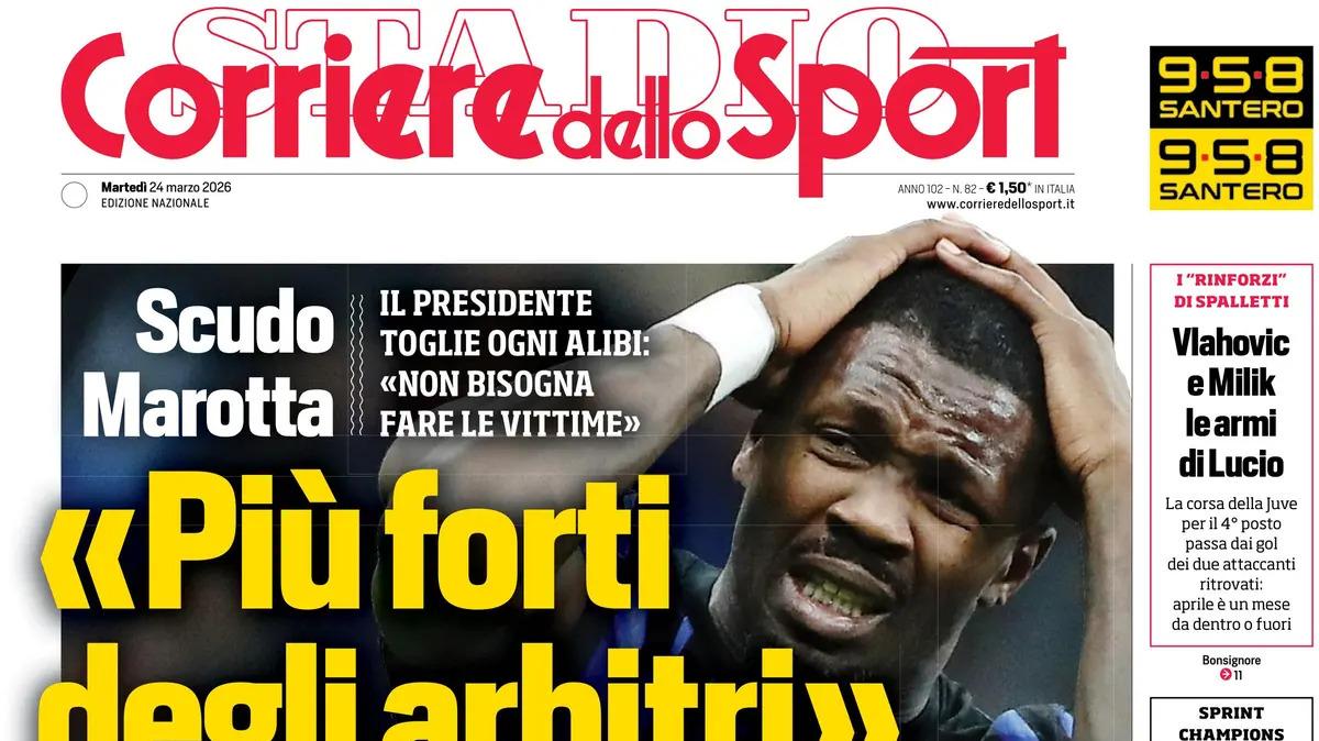 PRIMA PAGINA - Corriere dello Sport: "«Più forti degli arbitri»"