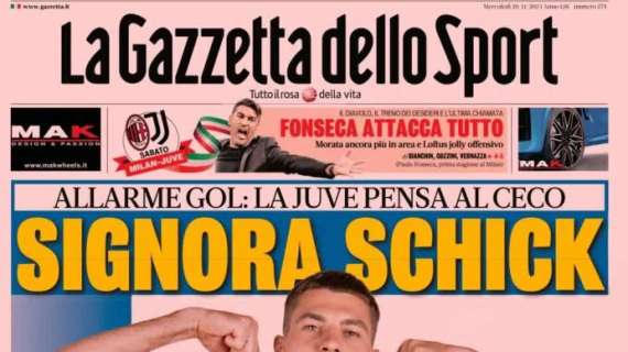 La Gazzetta dello Sport in prima pagina sul mercato della Juve: "Signora Schick"