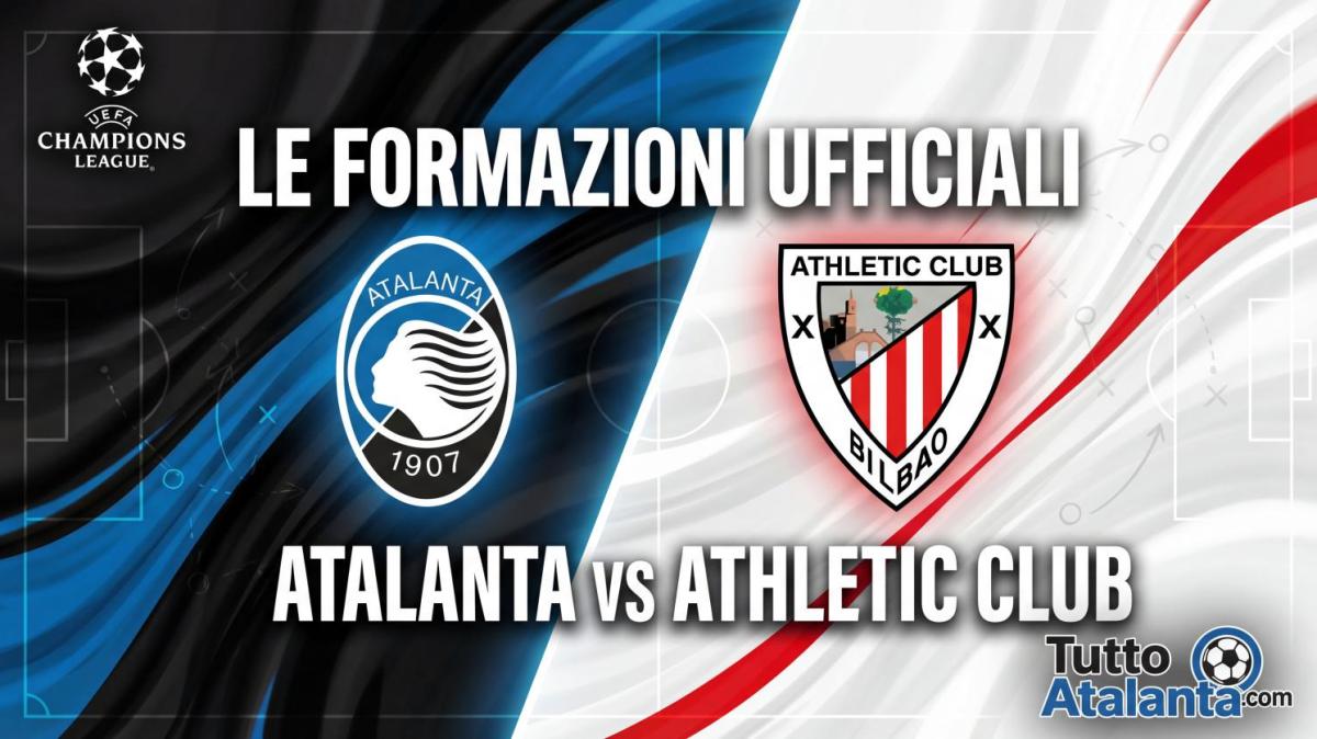 Champions / Atalanta-Athletic Club, le formazioni ufficiali: Djimsiti dal 1'