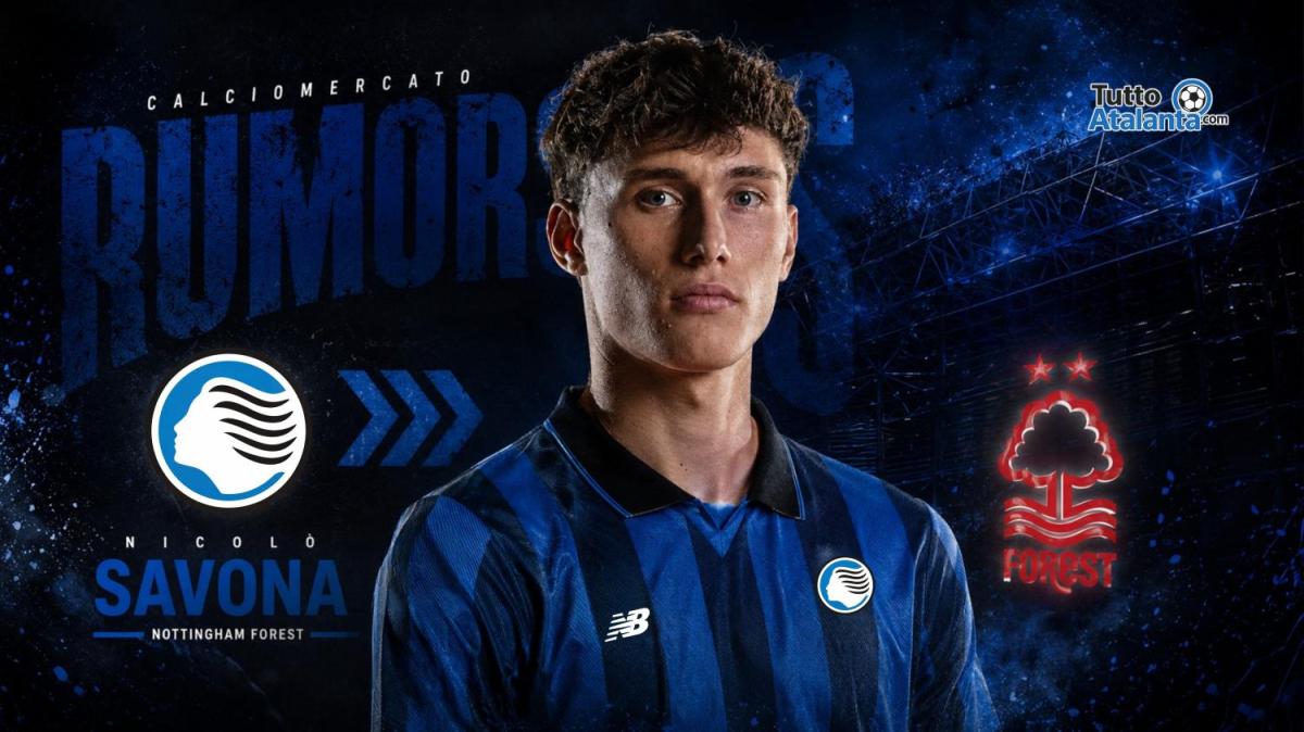 Savona nel mirino dell'Atalanta: se parte Palestra, la Dea pesca l'ex Juve ora al Nottingham Forest