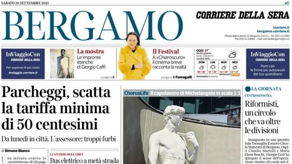 PRIMA PAGINA - Corriere di Bergamo: "Scalvini fuori 20 giorni, ordine da ritrovare"