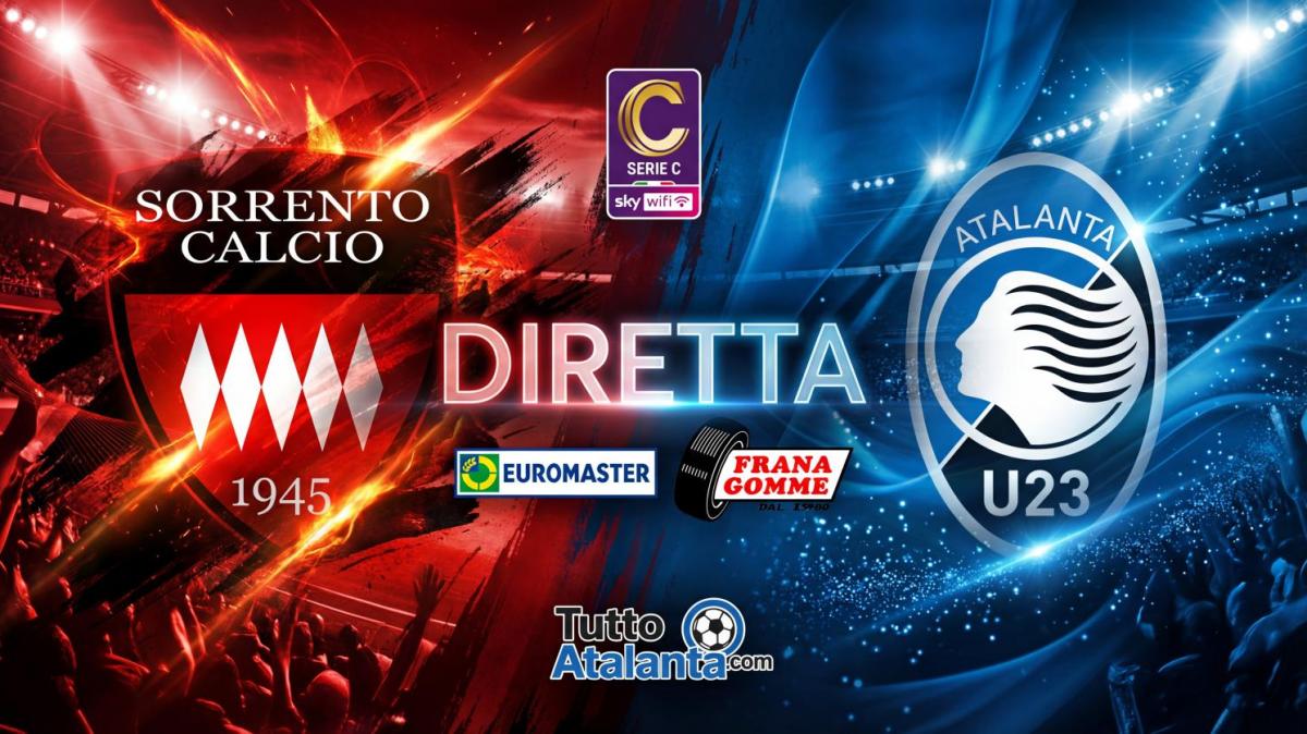 DIRETTA / SORRENTO-ATALANTA U23  Frana Gomme Madone calcio d'inizio ore 20.30 