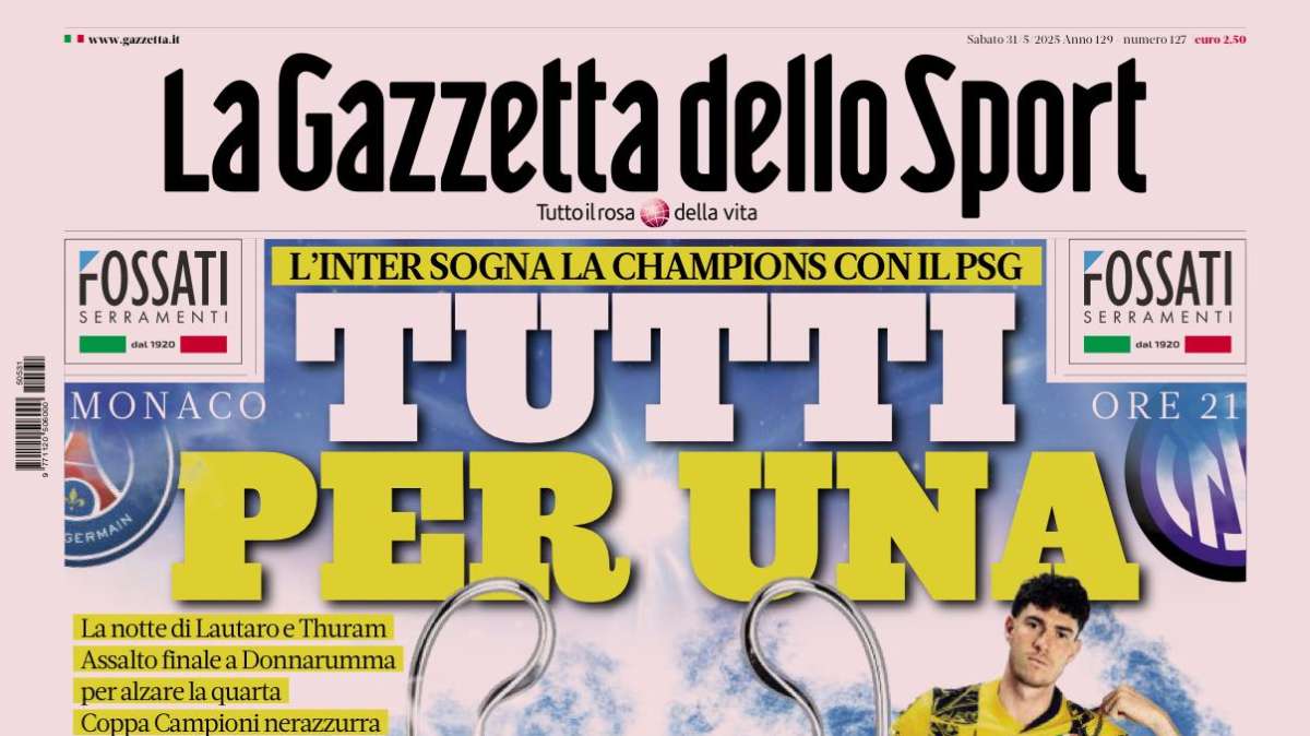 PRIMA PAGINA - La Gazzetta dello Sport: "L’Inter sogna la Champions con il PSG"
