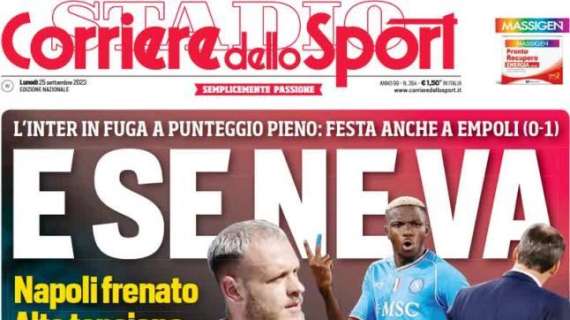 Il Corriere dello Sport intitola: "E se ne va", Inter capolista in fuga ad Empoli