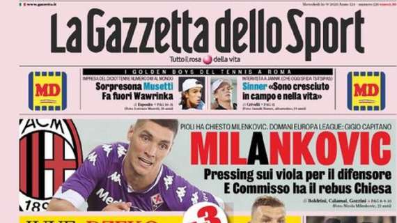 La Gazzetta dello Sport in apertura: "Milankovic" 