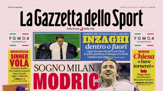 PRIMA PAGINA - La Gazzetta dello Sport: "Sogno Milan, Modric al Max"