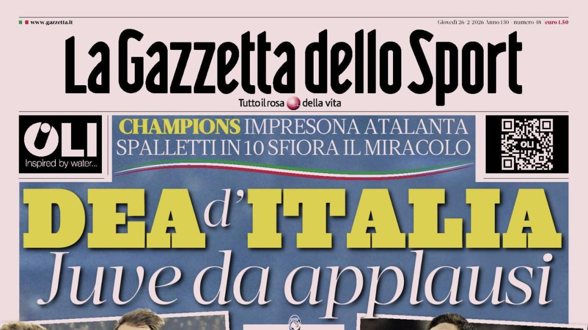 PRIMA PAGINA - La Gazzetta dello Sport: "Dea d'Italia"