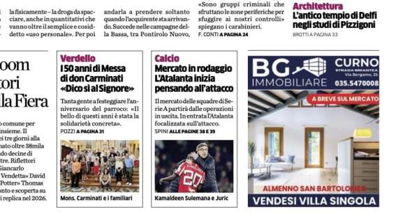 PRIMA PAGINA - L'Eco di Bergamo: "Mercato in rodaggio. L'Atalanta inizia pensando all'attacco