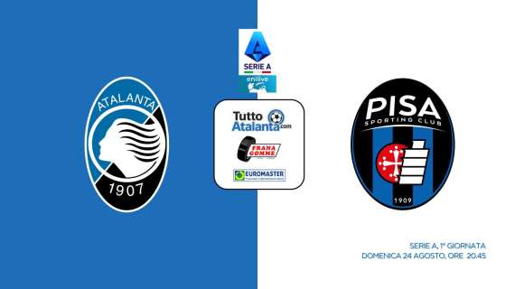 DIRETTA ATALANTA-PISA Frana Gomme Madone, segui il live su TuttoAtalanta.com 