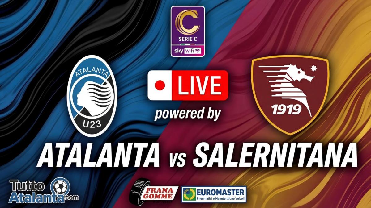 DIRETTA / ATALANTA U23-SALERNITANA Frana Gomme Madone, calcio d'inizio ore 12.30