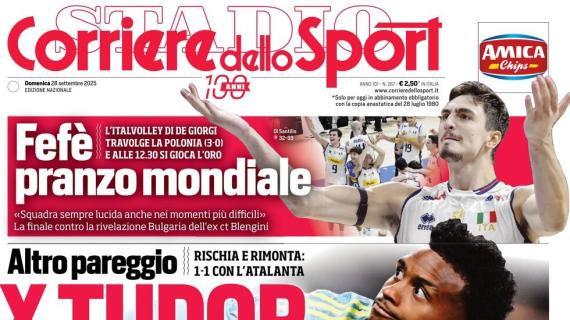 PRIMA PAGINA - Corriere dello Sport: "Altro pareggio per Tudor: 1-1 con l’Atalanta"