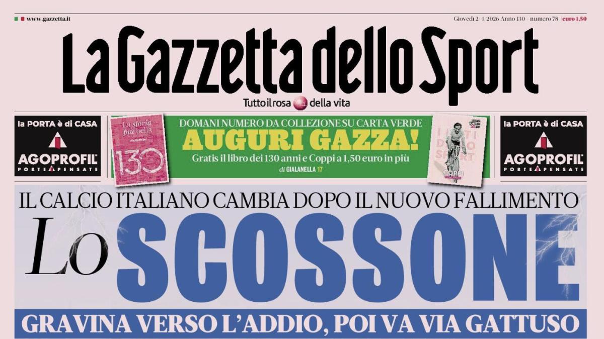 PRIMA PAGINA - La Gazzetta dello Sport: "Lo scossone"