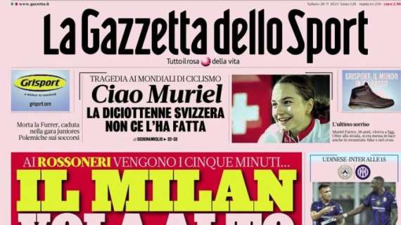 La Gazzetta dello Sport in apertura sui rossoneri di Fonseca: "Il Milan vola alto"