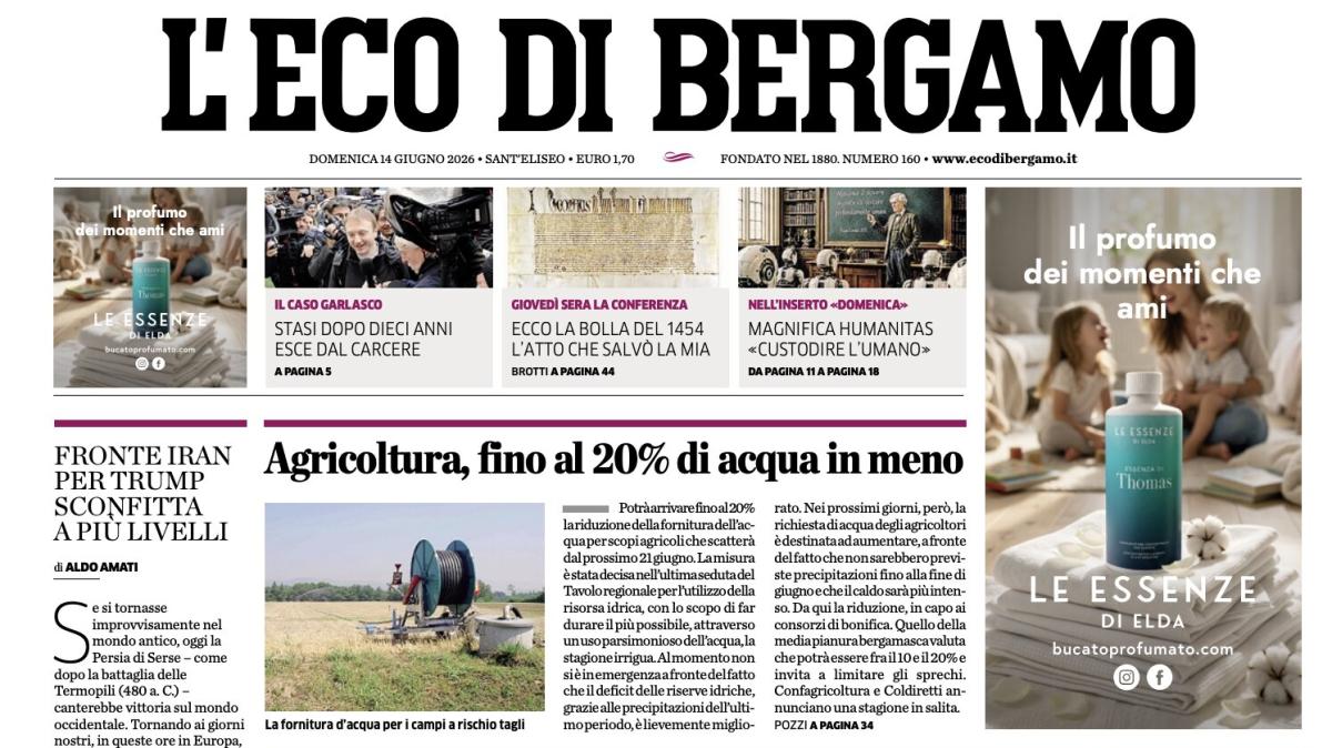 PRIMA PAGINA – L'Eco di Bergamo: "Agricoltura, fino al 20% di acqua in meno"