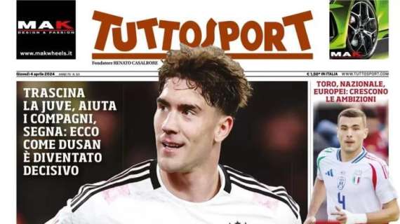 Dusan decisivo e trascinatore con la Juve, Tuttosport in apertura: "Vlahovinco io!"