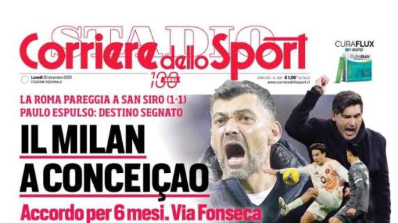 Fonseca esonerato. L'apertura del Corriere dello Sport: "Il Milan a Conceiçao"