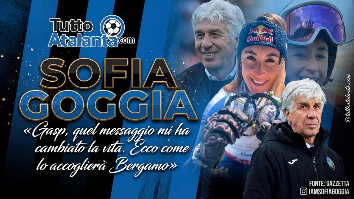 Goggia a cuore aperto: "Gasp, quel messaggio mi ha cambiato la vita. Ecco come lo accoglierà Bergamo"