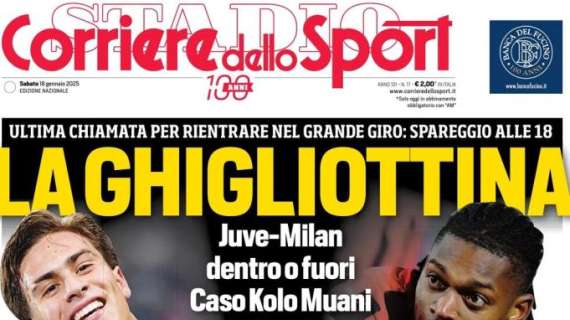 L'apertura del Corriere dello Sport su Juve-Milan: "La Ghigliottina"