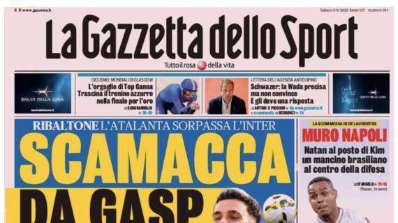 L'apertura de La Gazzetta dello Sport: "Scamacca da Gasp"