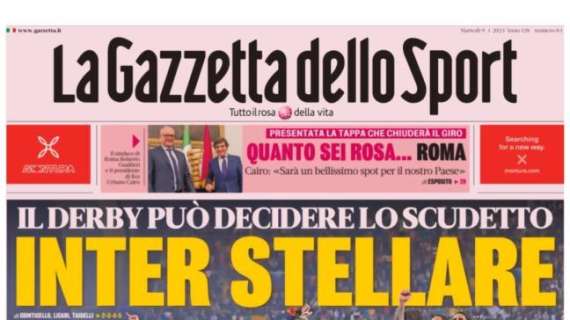 L'apertura de La Gazzetta dello Sport: "Inter stellare"