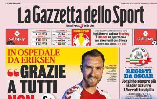 L'apertura de La Gazzetta dello Sport, parla Eriksen: "Grazie a tutti non mollo"
