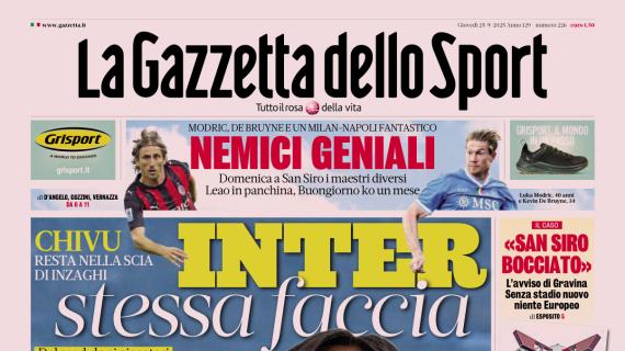 PRIMA PAGINA - La Gazzetta dello Sport: "Inter, stessa faccia"