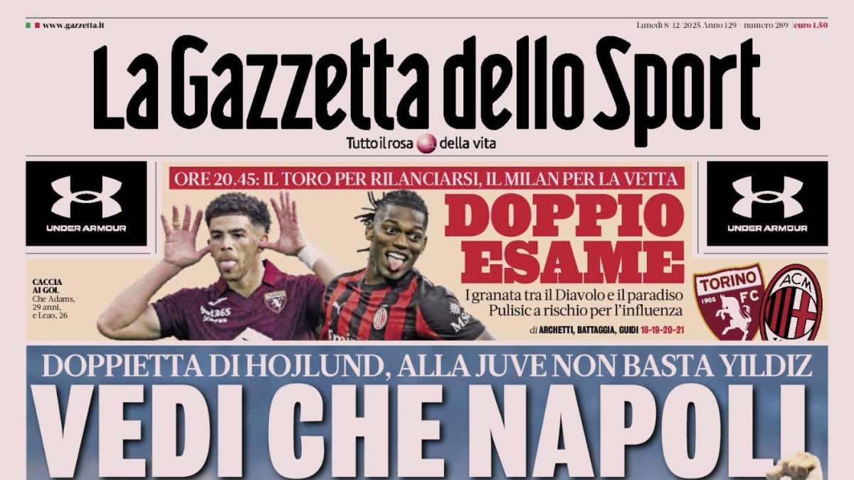 PRIMA PAGINA - La Gazzetta dello Sport: "Vedi che Napoli"