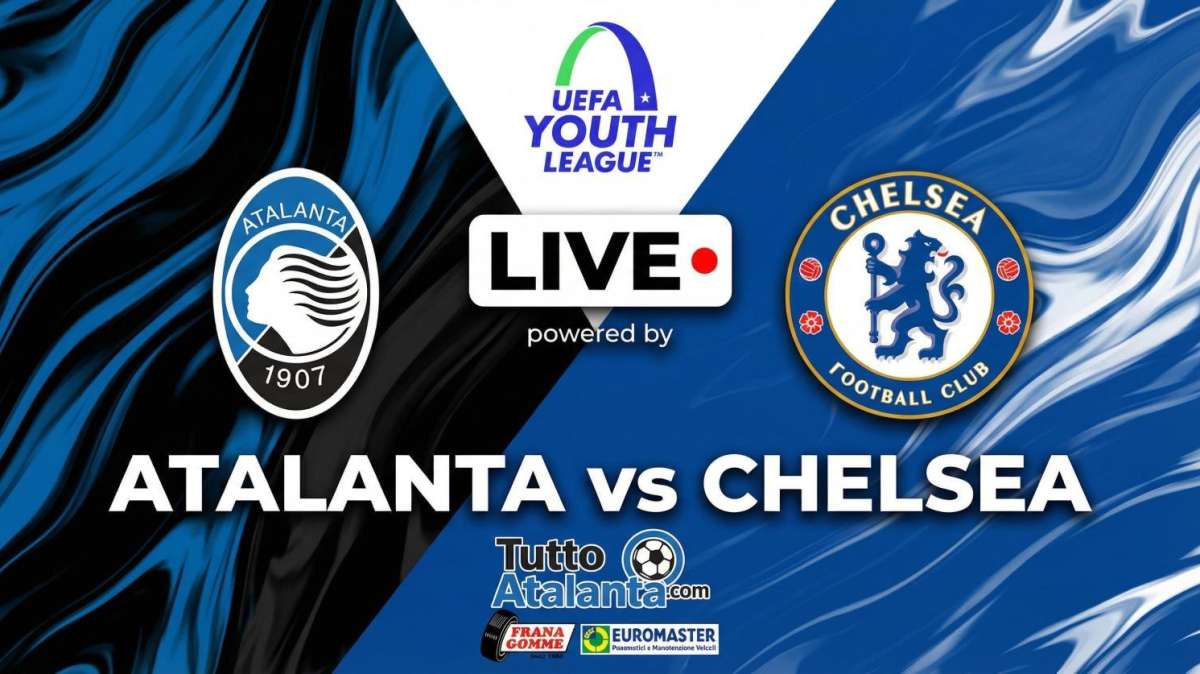 DIRETTA YOUTH LEAGUE / ATALANTA-CHELSEA Frana Gomme Madone, segui il live dalle 14