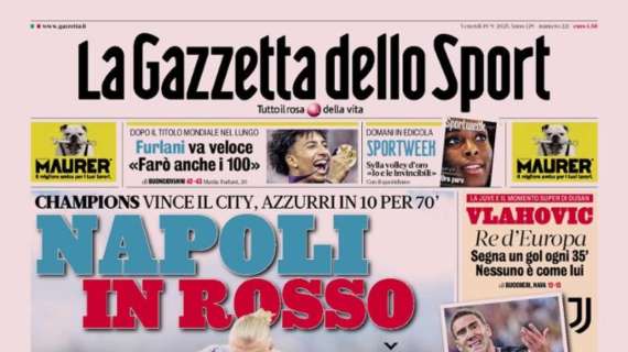 PRIMA PAGINA - La Gazzetta dello Sport: "Napoli in rosso"