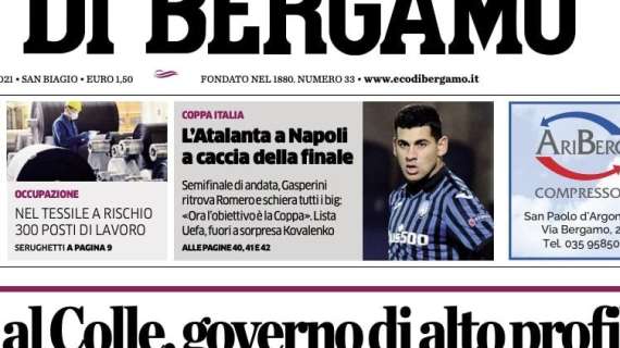 L'Eco di Bergamo sulla Dea: "L'Atalanta a caccia della finale. Lista Uefa, fuori a sorpresa Kovalenko"