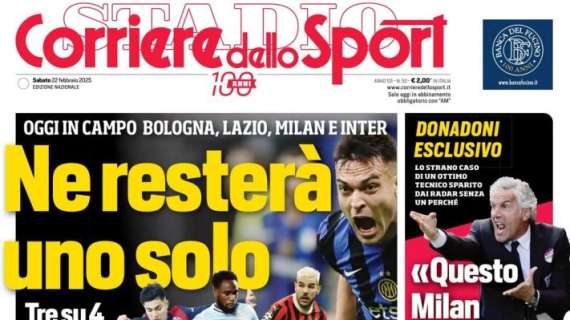 L'apertura del Corriere dello Sport sul posto Champions: "Ne resterà uno solo"