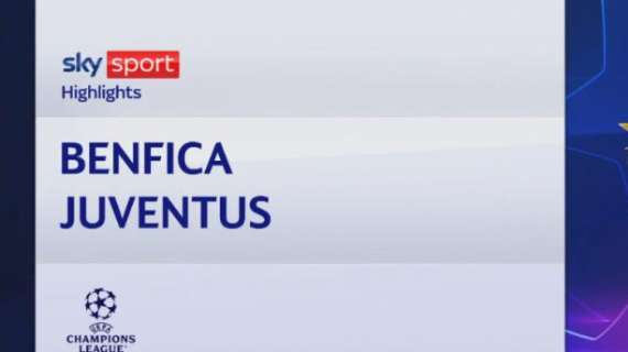 VIDEO - Benfica-Juventus 4-3, capolinea Champions per i bianconeri: gol e highlights