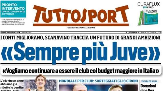 Tuttosport in apertura: "Sempre più Juve". Ottimismo da parte di Scanavino