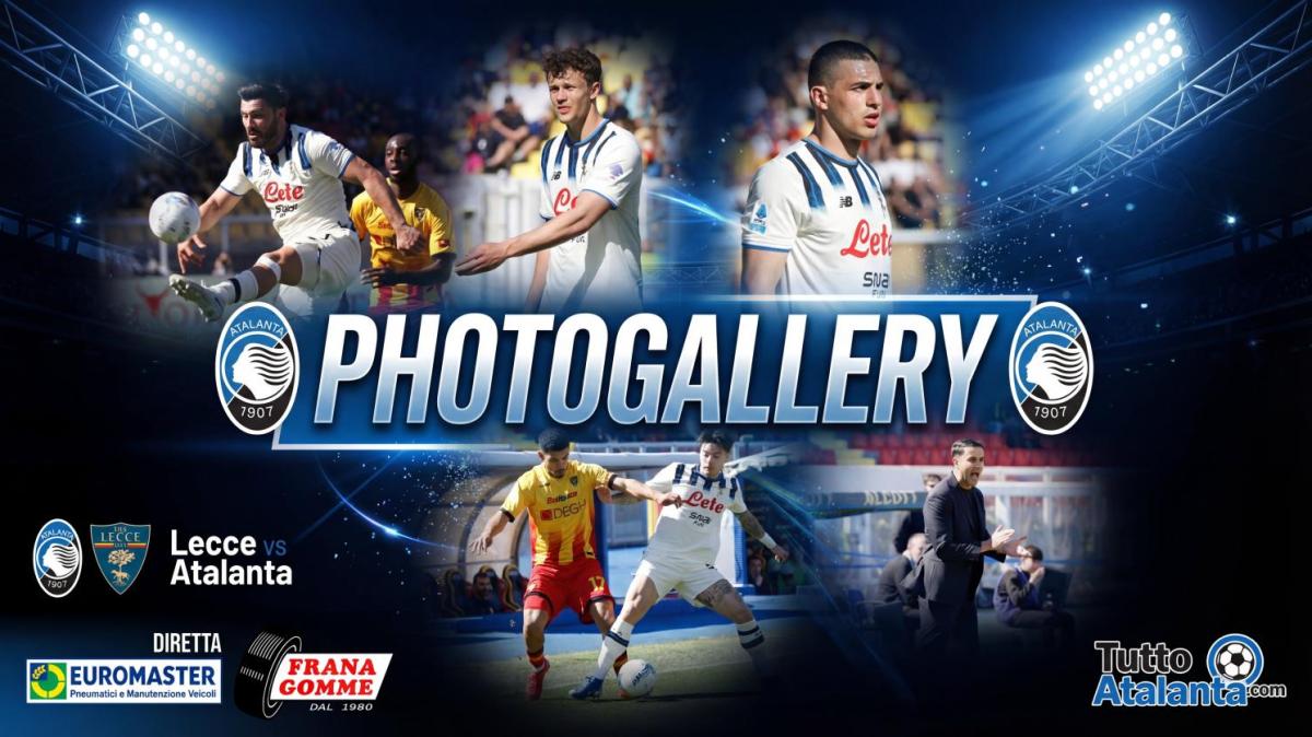 Photogallery Frana Gomme Madone, gli scatti più belli della sfida Lecce-Atalanta