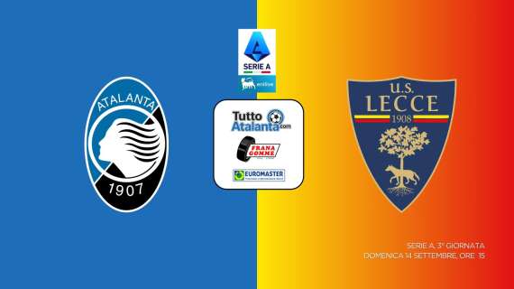 DIRETTA ATALANTA-LECCE Frana Gomme Madone, segui il live dalle 15