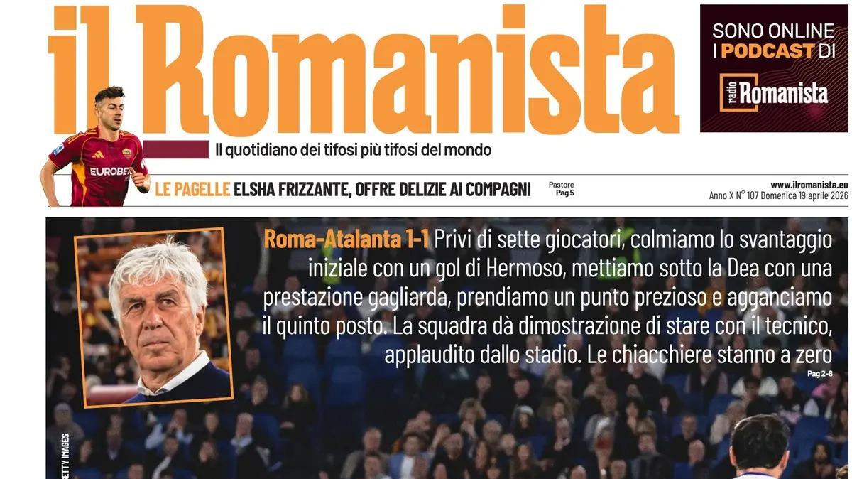 PRIMA PAGINA - Il Romanista: "Roma-Atalanta 1-1, tutti per uno"