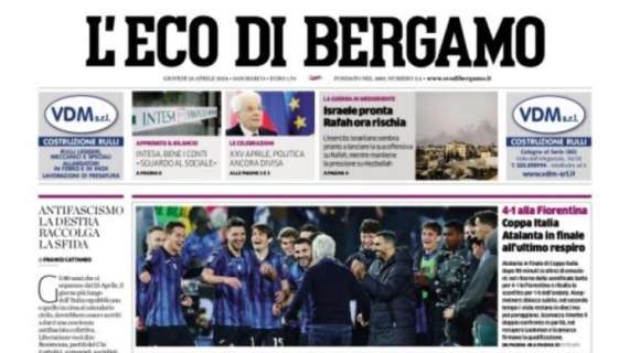 L’apertura de L'Eco di Bergamo: “Atalanta in finale all’ultimo respiro”
